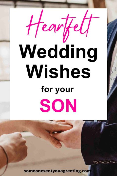 Heartfelt wedding wishes for your son to help you express what you're feeling on his special day and wish him all your love Wedding Sentiments For Cards, New Year Message Quote, Wedding Card Verses, Marriage Messages, Message To My Son, Wedding Wishes Messages, Son Poems, Wedding Quotes Funny, Prayer For My Son