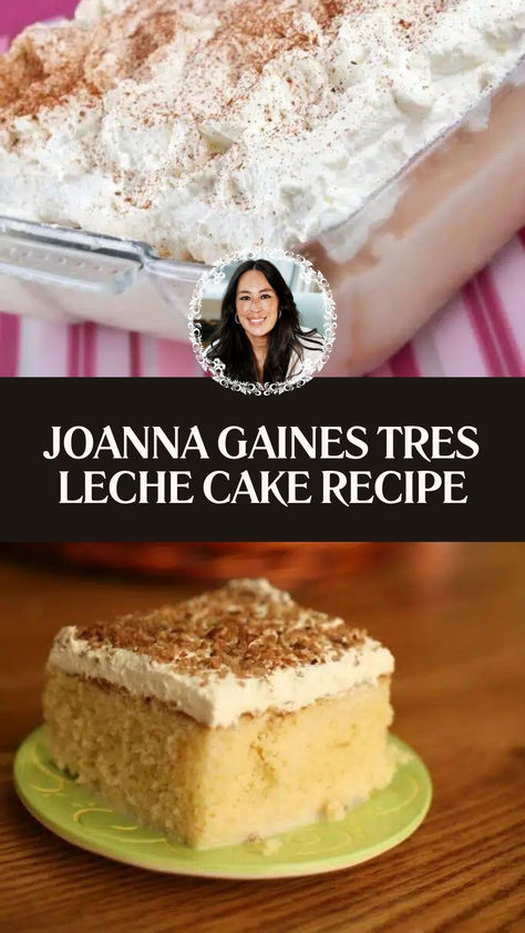 Joanna Gaines Tres Leche Cake Recipe Tres Leches Cake Pioneer Woman, Best Tres Leches Cake Recipe Authentic, Joanna Gaines Farmhouse Recipes, Easy Dominican Cake Recipe, Heavy Whipping Cream Recipes, Leche Cake Recipe, Magnolia Recipes, Farmhouse Food, Milk Cake Recipe