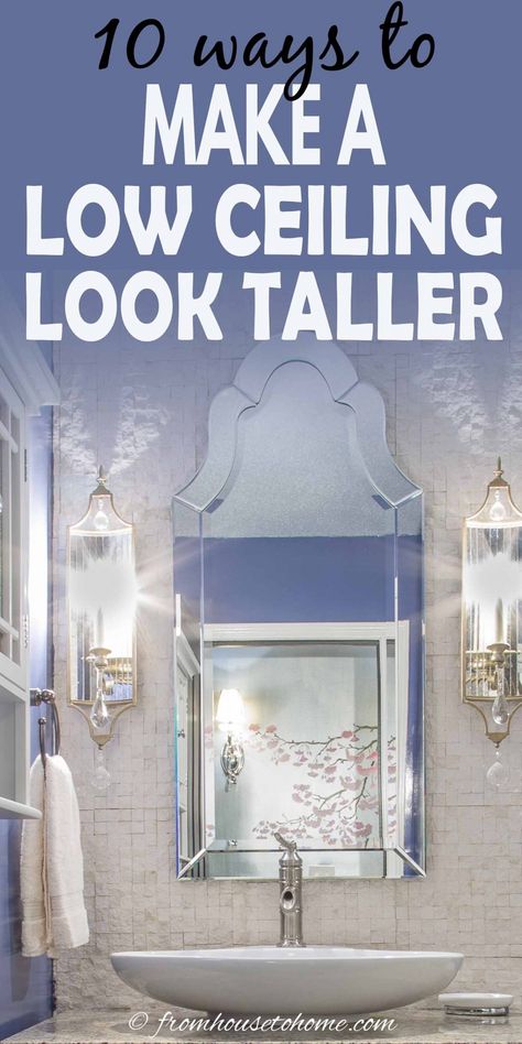 10 Ways To Make A Low Ceiling Look Taller | Decorating Ideas For The Home Ceiling Ideas For Small Rooms, Crown Molding To Make Ceiling Look Higher, Living Room Low Ceiling Decorating Ideas, Beds For Low Ceilings, How To Make Low Ceilings Feel Higher, Low Ceiling House Ideas, Homes With Low Ceilings, Small Bathroom Low Ceiling, How To Make A Ceiling Look Higher