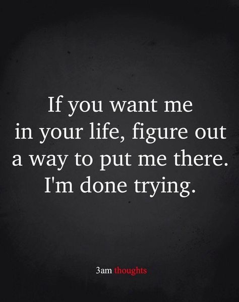 Ignore Me Quotes, Deserve Better Quotes, Done Trying Quotes, Being Ignored Quotes, Try Quotes, Done Trying, Images With Quotes, Done Quotes, Relationship Advice Quotes