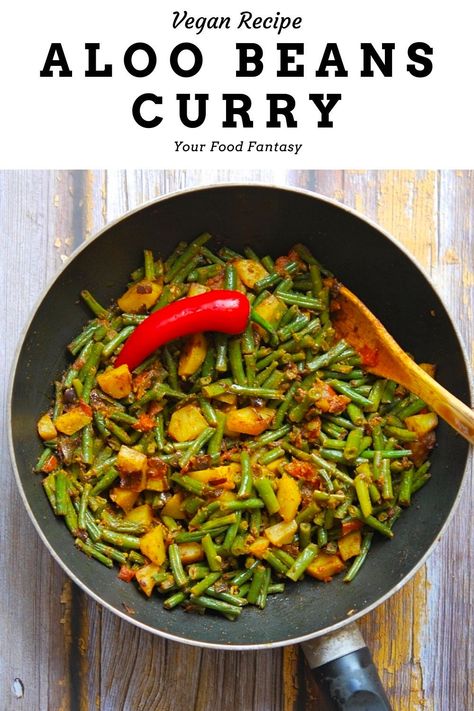 Aloo Beans Curry | French Beans Sabzi - Your Food Fantasy French Beans Recipe Indian, Week Menu Plan, Cook Green Beans, Green Bean Curry, Green Beans Recipes, Veg Stir Fry, East Indian Recipes, Indian Diet Recipes, Aloo Curry