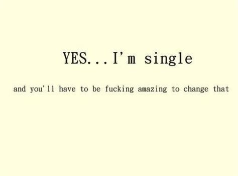 Being single Im Single Quotes, Happily Single, I'm Single, Best Quotes Ever, Inspire Quotes, Love Quotes Funny, Single And Happy, Single Quotes, Im Single