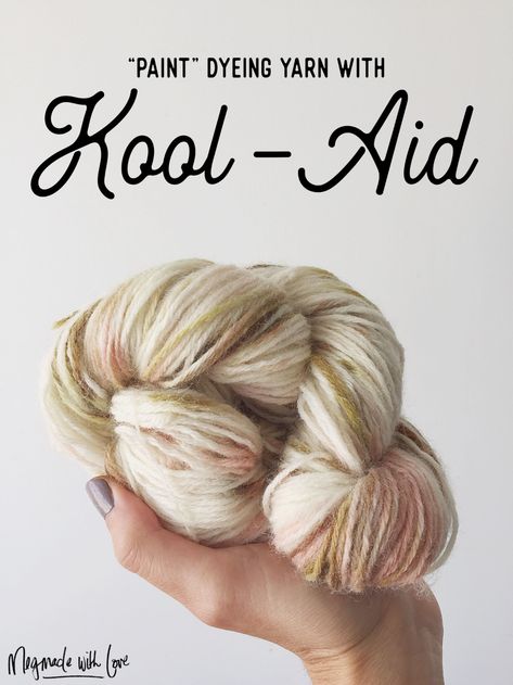 How I "Paint" Dyed Yarn with Kool-Aid — Megmade with Love Kool Aid Dye, Baby Moccasin Pattern, Textile Dyeing, Pink Dye, Natural Dye Fabric, Spinning Yarn, Yarn Inspiration, Olive Green Color, Kool Aid