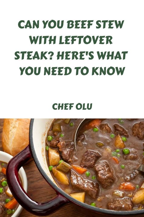 Can You Beef Stew With Leftover Steak? Here's What You Need To Know Beef Stew With Leftover Steak, Stew From Leftover Roast, Beef Stew With Leftover Roast, How To Use Leftover Steak, Leftover Ribeye Steak Ideas, Prime Rib Stew Leftover, Leftover Ribeye Steak Recipes, Leftover Steak Recipes Easy, Using Leftover Steak