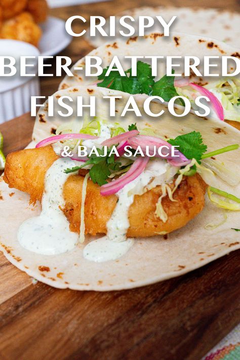 Baja Tacos, Baja Sauce, Beer Battered Fish Tacos, Battered Fish Tacos, Fish Batter Recipe, Fish Taco Sauce, Baja Fish Tacos, Fish Cut, Beer Battered Fish