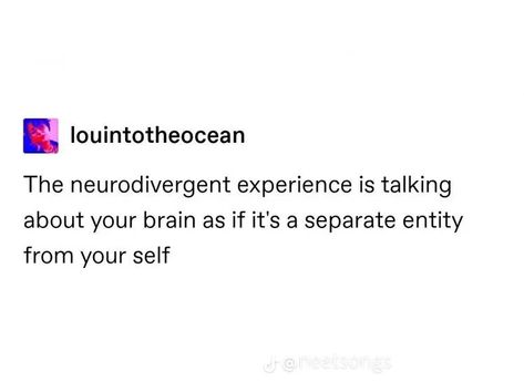 Undiagnosed Neurodivergent, Neurodivergent Quotes, Neurodivergent Aesthetic, Neurodivergent Things, I Am Me, My Personality, Mental And Emotional Health, My Brain, I Can Relate