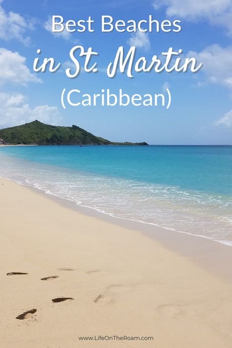 A sandy beach with turquoise waters and a hill in the background on a sunny day with the text "Best Beaches in St. Martin (Caribbean)" St Marteen Island, St Maarten Beaches, St Martin Caribbean, Saint Maarten, Saint Martin Island, St Marteen, Carribean Cruise, French Beach, The Carribean