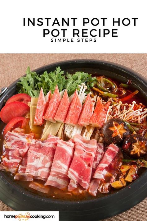 Elevate your soup recipes with this quick and easy Instant Pot Hot Pot. Perfect for weeknights, this dish combines savory broth and fresh ingredients for a satisfying meal. Visit homepressurecooking.com to discover how simple it is to make this warming dish. #WeeknightDinner #HotPotLove #QuickMeals #InstantPotDinners #SoupLovers Instant Pot Hot Pot, Easy Hotpot Recipe, Easy Hot Pot Recipe, Hot Pot Recipes Easy, Hot Pot At Home Easy Recipes, Hot Pot Soup Recipe, Hotpot Soup Base Recipe, Korean Hot Pot Recipe, Hot Pot Soup Base Recipe