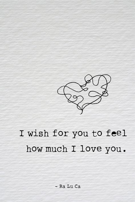 Wish You Loved Me, I Wish She Loved Me Like I Love Her, I Wish He Loved Me Like I Love Him, I Wish You Love Me The Way I Love You, I Wish I Could Tell You How I Feel, I Wish He Loved Me, End Of Story Quotes, No Longer Serves Me, I Wish For You