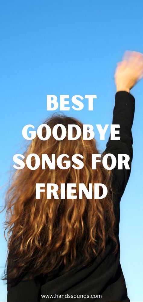 Farewell Songs For Friends, Goodbye Song, Goodbye Songs, Good Bye Songs, Slideshow Songs, Goodbye Lyrics, Good Goodbye, Slow Songs, Memories With Friends