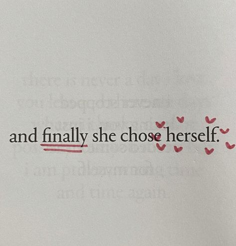 She Chose Herself, Love Book Quotes, Romantic Book Quotes, Best Quotes From Books, Favorite Book Quotes, Self Quotes, Reminder Quotes, Healing Quotes, Deep Thought Quotes