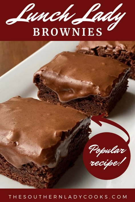 Lunch Lady Brownies, Recipe For Lunch, Best Lunch Recipes, Southern Lady Cooks, Chewy Brownies, Brownie Ingredients, Lunch Lady, Southern Lady, 9x13 Baking Dish