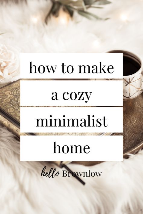 Simple Small Home Design, Hygge Minimalism Home, Home Decor Minimalist Cozy, Semi Minimalist Home, How To Add Personality To Your Home, European Minimalist Home, How To Cozy Up Your Home, Creating A Cozy Home, Making Home Cozy