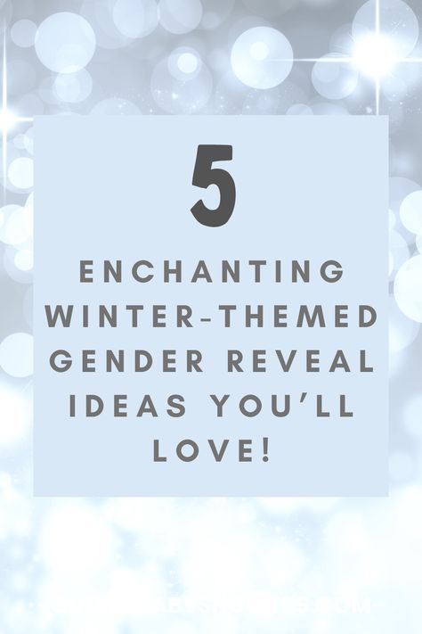 Winter-Themed Gender Reveal Ideas Gender Reveal January Party Ideas, Gender Reveal Theme Winter, Winter Themed Gender Reveal Ideas, Gender Reveal Ideas In Winter, January Gender Reveal Themes, Gender Reveal Unique Ideas, Snowflake Gender Reveal Ideas, Gender Reveal Winter Ideas, Winter Wonderland Gender Reveal Ideas