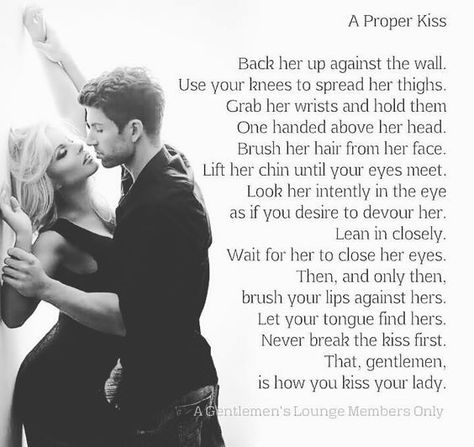 A Proper Kiss Kisses Back, Waiting For Her, Dirty Mind, Hopeless Romantic, Romantic Quotes, Just For Me, Relationship Advice, Relationship Quotes, Relationship Goals