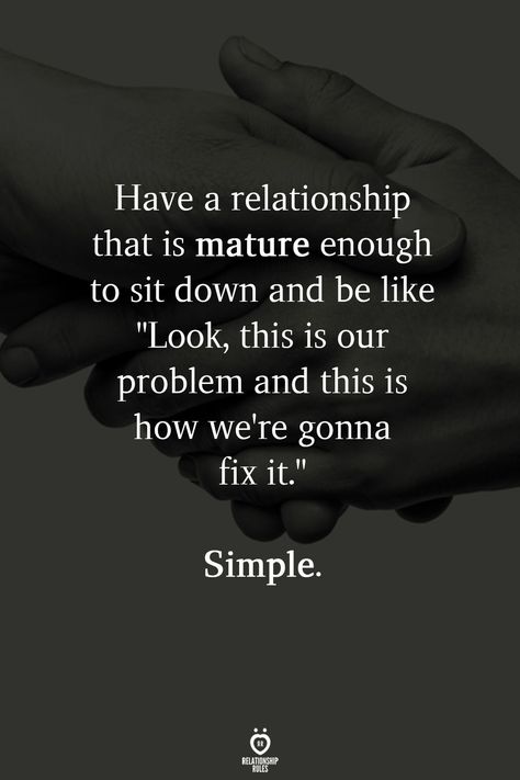 Maturity in a relationship Relationship Help, Talking Quotes, Relationship Stuff, Relationship Rules, Marriage Tips, Les Sentiments, Real Talk Quotes, Healthy Relationship, Love Marriage