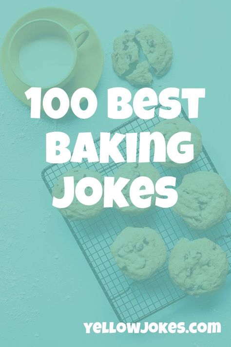 100 Best Baking Jokes Baking Cookies Quotes, Baking With Toddlers, Cookie Quotes, Funny Baking, Baking Humor, Kid Desserts, Baking Classes, Lost Job, No Bake Brownies