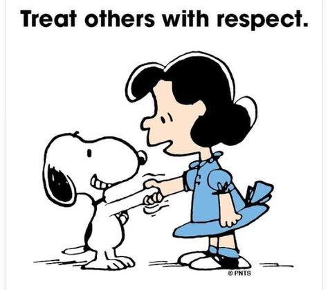 Treat others with respect Charlie Brown And Friends, Brown And Friends, Snoopy And Charlie Brown, Lucy Van Pelt, Peanut Gang, Snoopy Funny, Peanuts Cartoon, Snoopy Quotes, Peanuts Characters