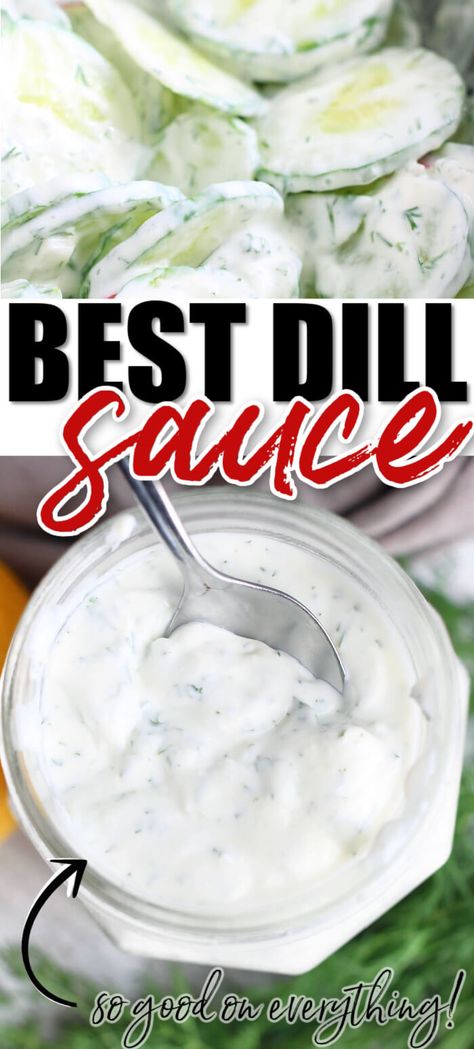 dill sauce Cucumber Dill Sauce For Salmon, Sour Cream Dill Sauce, Dill Pickle Sauce, Mindful Recipes, Salmon With Dill Sauce, Dill Sauce Recipe, Cucumber Dill Sauce, Dill Cream Sauce, Creamy Garlic Dressing