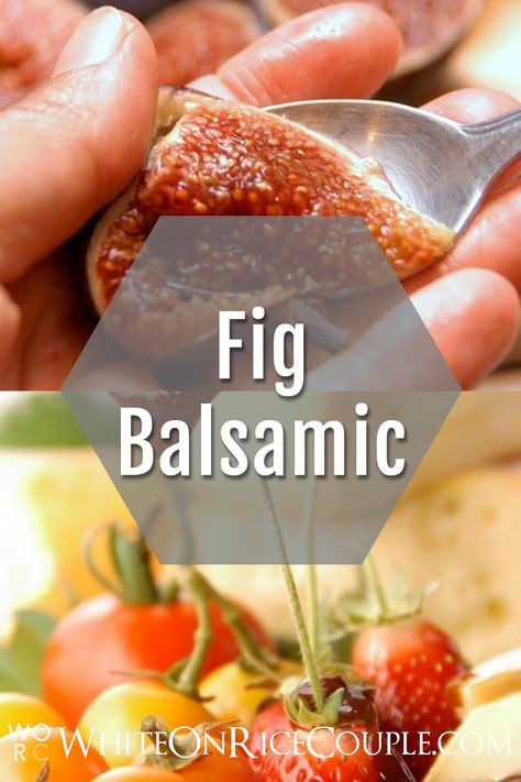 Fig Balsamic Recipe by WhiteOnRiceCouple.com Fig Recipes Fresh, Fresh Fig Recipes, Fig Sauce, Fruit Calories, Fig Balsamic Vinegar, Balsamic Vinegar Recipes, Heirloom Tomato Salad, Balsamic Recipes, Balsamic Recipe