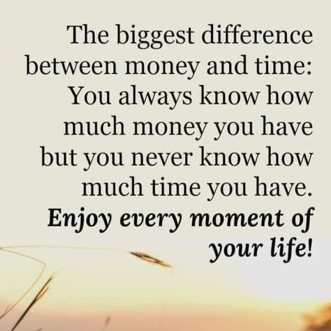 Improving Yourself, Brilliant Quote, Time Is Precious, Money Cant Buy, Money Problems, Financial Accounting, Lovers Quotes, Time Is Money, Enjoy Every Moment