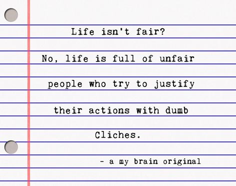 Life Isnt Fair Quotes, Life Isn't Fair, Fair Quotes, Life Isnt Fair, Brilliant Quote, Full Quote, Insightful Quotes, Some Text, New Quotes