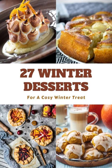 Have you been dreaming about cozy winter desserts? If so, check out these 27 Winter Desserts that will wrap you in indulgent bliss! Fancy Winter Dessert Recipes, Winter Pastry Recipes, Fancy Winter Desserts, Caramelized Desserts, Winter Flavors Desserts, Snow Day Desserts, Winter Fruit Desserts, Easy Winter Desserts Simple, Best Winter Desserts