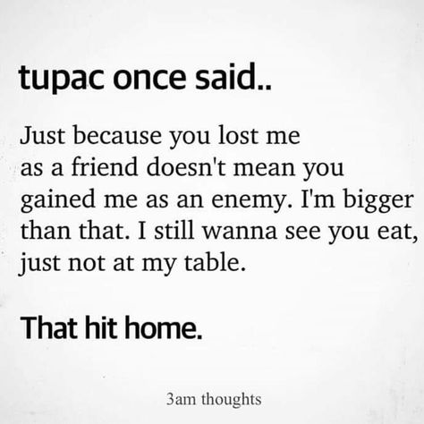 Losing Best Friend Quotes, Lost Friendship Quotes, Friend Breakup, Losing Friends Quotes, Quotes About Real Friends, Enemies Quotes, March Quotes, Feminine Quotes, Tupac Quotes