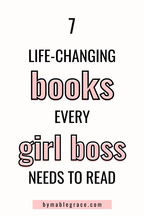 7 Life-Changing Books Every Girl Boss Needs to Read Motivational Books For Women, Books For Boss Women, Books For Business Women, Successful Women Books, Books For Business Mindset, Boss Babe Books, Books For Small Business Owners, Girl Boss Book, Mindfulness Books