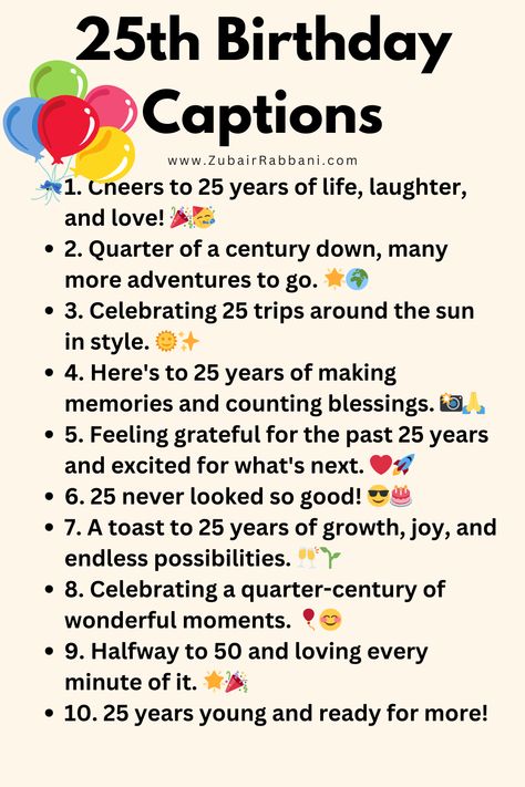 Happy 25th Birthday Captions For Instagram 25 Birthday Quotes Funny, Happy 25th Birthday Quotes, 25 Birthday Ideas, 25th Birthday Ideas For Her, 25th Birthday Quotes, 25th Birthday Ideas, 25 Birthday, Happy 25th Birthday, Birthday Quotes For Me