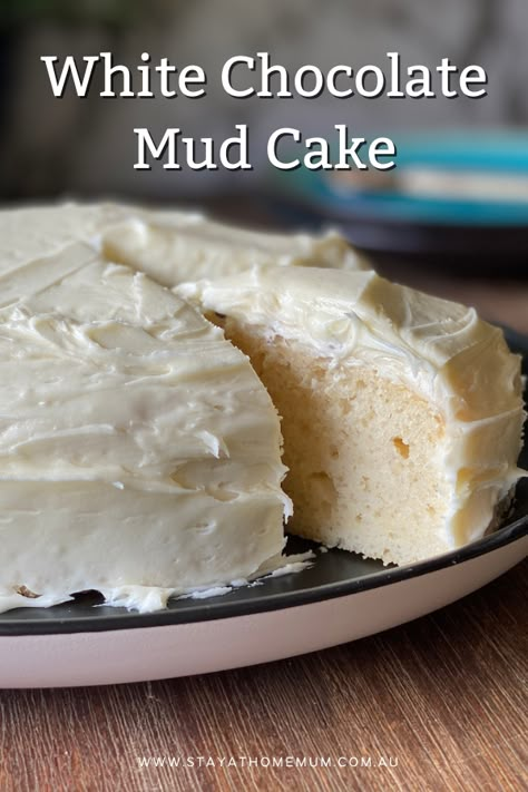 White Chocolate Mud Cake | Stay at Home Mum White And Milk Chocolate Cake, Vanilla Mud Cake, White Chocolate Mud Cake Recipe, Moist Chocolate Mud Cake Recipe, Mud Cake Recipes, Banana Cake Recipe Easy, White Chocolate Mud Cake, Cold Cake, White Chocolate Cake