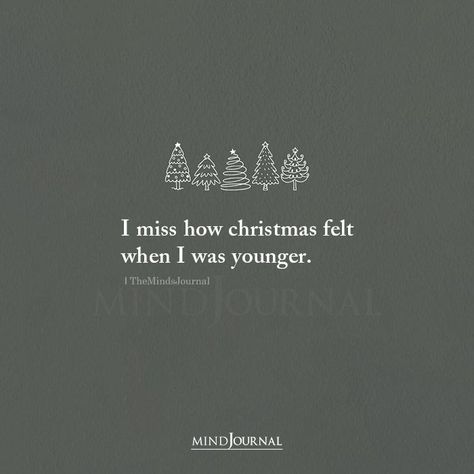 I miss how christmas felt when I was younger. #christmasquote #thought Alone On Christmas, Solo Christmas, Christmas Qoutes, Lonely Christmas, December Quotes, Happy New Year Text, Hate Christmas, New Year Text, The Minds Journal