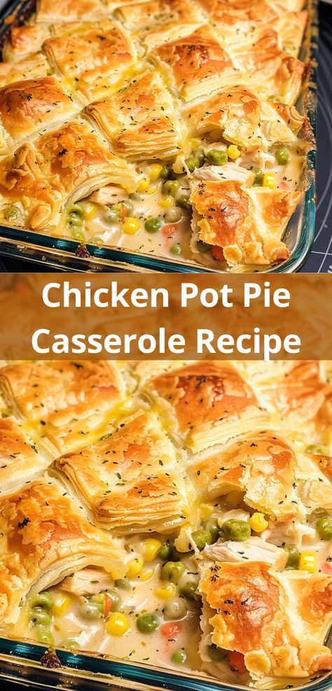 Family favorite Chicken Pot Pie Casserole made easy. Cheddars Copycat Chicken Pot Pie, Chicken Pot Pie Rice Bake, Chicken Pot Pie With Pizza Crust, Pastry Puff Chicken Pot Pie, Chicken Pot Pie One Crust, Chicken Pot Pie Casserole Puff Pastry Recipes, Rachel Ray Chicken Pot Pie, Croissant Pot Pie, Chicken Pot Pie Recipe 9x13