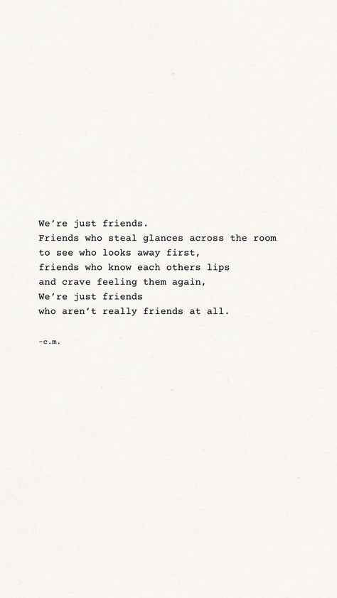 poetry, love poems, atticus, friend poem, quotes, booktok, enemies to lovers Friend First Then Lovers Quotes, Love In Secret Quotes, Poems About Being Just Friends, Poetry Best Friend Quotes, Sending Love Quotes Friends, X Lovers Quotes, Letters To A Best Friend, Quotes For Secret Love, Friends Instead Of Lovers Quotes