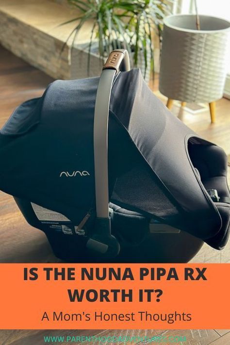 Is the high-end Nuna Pipa RX car seat worth the money? If you are considering buying one, here's a mom's honest thoughts after testing it for a year! Read everything you need to know about the features, pros and cons and decide if it's the right car seat for your baby. #NunaPipaRX Nuna Mixx Stroller, Nuna Rava, Uppababy Mesa, Nuna Mixx, Mom Thoughts, Crash Test, Travel System, Friends Mom, Pros And Cons