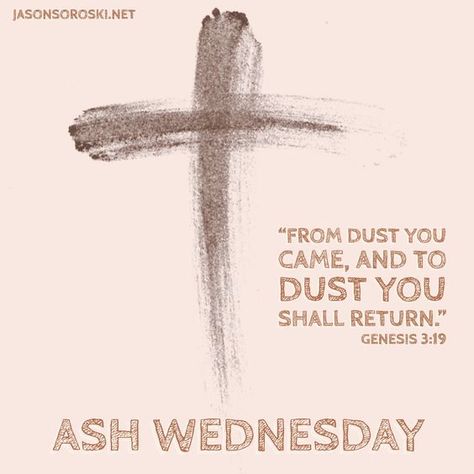 Everyday Ash Wednesday Ash Wednesday Quotes, Ash Wednesday Prayer, Ash Wed, Genesis 3 19, Lent Prayers, In Loving Memory Quotes, Christmas Bible Verses, Slow To Anger, Genesis 3