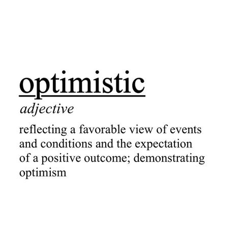 Adjectives Aesthetic, Optimistic Meaning, Optimist Aesthetic, Deep Meaning Words, Optimism Aesthetic, Drawings With Deep Meaning, Optimistic Aesthetic, Oc Quotes, Optimistic Quotes