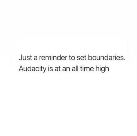 Audacity Is At An All Time High, Audacity Quotes Funny, The Audacity Quotes, Audacity Quotes, The Past Quotes, Good Affirmations, Narcissistic Quotes, Bio Mom, Past Quotes