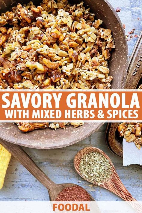 Savory Granola Recipe with Oats, Nuts, Herbs, and Spices | Foodal Recipe With Oats, Savory Granola, Granola Recipe Bars, Granola Recipe, Granola Recipes, Super Bowl Party, Make Ahead Breakfast, Poppy Seeds, Healthy Side Dishes