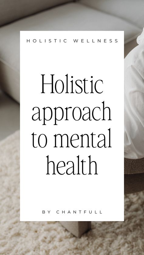 Mind over Matter: A Holistic Approach to Mental Health - chantfull Natural Mental Healing, Holistic Mental Health, Living Holistically, Holistic Health Books, Nutrition And Mental Health, Holistic Therapies, Wellness Blog, Mind Over Matter, Holistic Living