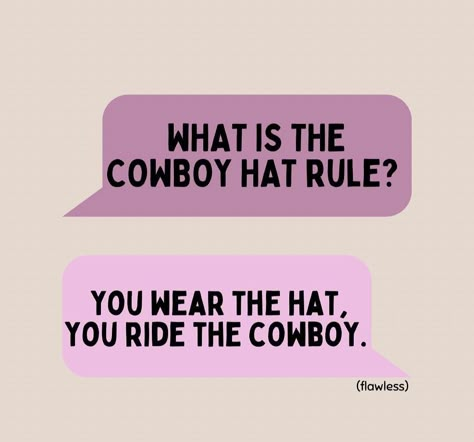 I Love Cowboys Aesthetic, Cowboy X Cowgirl, Cowboy Aesthetic Quotes, Wear The Hat Ride The Cowboy, Cowboy Sayings Funny, Country Aesthetic Quotes, Save A Horse Ride A Cowboy Aesthetic, Cowboy Heartbreak, Save A Horse Ride A Cowgirl