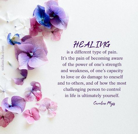 ”Healing is a different type of pain. It’s the pain of becoming aware of the power of one’s strength and weakness, of one’s capacity to love or do damage to oneself and to others, and of how the most challenging person to control in life is ultimately yourself.” ~ Caroline Myss #healing #quotes #healingquotes #spiritualhealing #selfhealing Art Is Healing Quotes, Learn To Heal Yourself Quotes, I Am Loving Awareness, Healing Thoughts And Prayers, My Healing Journey Quotes, Healing The Soul Of A Woman, Powerful Healing Quotes, Healing Images Spiritual, Sending Healing Quotes Spiritual