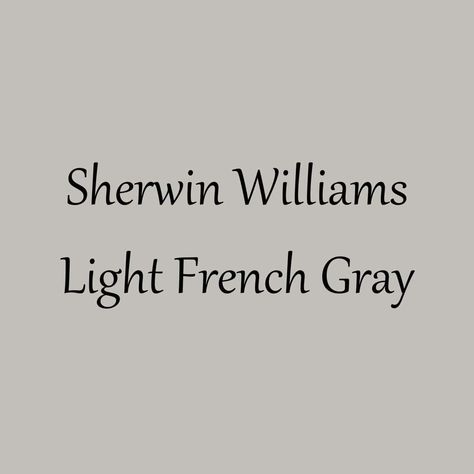 Sherwin Williams Light French Gray is a gorgeous neutral gray color.  Don't be fooled by the name, this color is not light.  But it's one of my favorite gray paint colors and today I am telling you why. Sherwin Williams Light French Gray Paint, Light Gray Paint Colors Sherwin Williams, Light Gray Walls With Dark Gray Trim, Greyish Beige Paint Colors, Sw Classic French Gray, Aloof Gray Sherwin Williams, Sherwin Williams Light French Grey, Steely Gray Sherwin Williams, Light French Gray Sherwin Williams