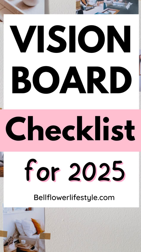 Vision board checklist for 2025 2024 Checklist Goals, Things For A Vision Board, How To Do A Vision Board How To Make, Vision Board Ideas Women, Different Types Of Vision Boards, Realistic Vision Board Ideas, Freeform Vision Board, Manifestation Vision Board Ideas, Vision Board For New Year