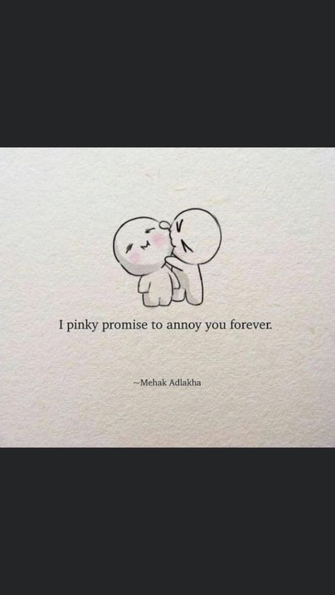 Quotes To Dedicate To Friends, Sentence For Boyfriend Birthday, Annoying Best Friend Quotes, Annoy You Forever Relationships, Best Friend Promise Quotes, I Promise To Annoy You Forever, I Love Annoying You Quotes, Promise To Love You Quotes, Birthday Wallpaper For Boyfriend