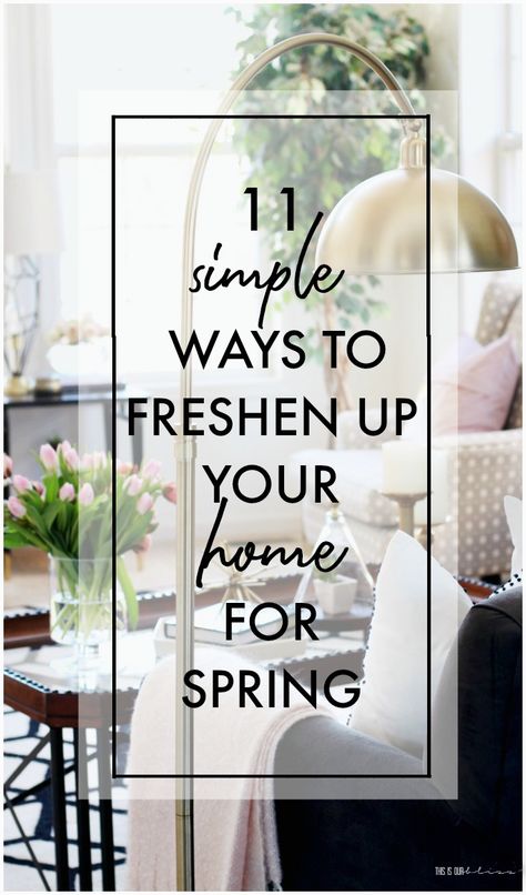 11 Ways to Freshen up Your Home for Spring | This is our Bliss Spring Furniture Ideas, Prepare For Spring, Spring Summer Home Decor Ideas, Spring Table Settings Ideas Simple, Decorating For Spring Living Room, Spring Home Decorations, Spring Living Room Decorating Ideas 2023, French Country Spring Decorating, Spring Summer 2023 Home Decor Trends