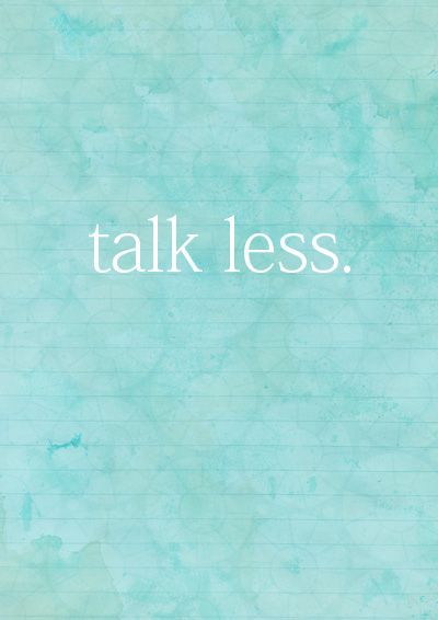 Pinner says: Talk Less. - it seems like an odd idea but when I manage this I am a much better parent. Office Wall Art Ideas, Listen More, Talk Less, Egypt Pyramids, One Little Word, Classic Quotes, Parenting Tools, Talk Too Much, Better Parent