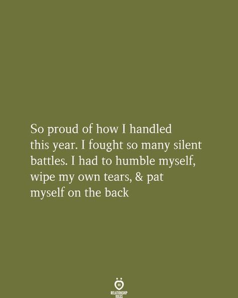 Proud Of Myself Quotes, Silent Battles, Tears Quotes, Year Quotes, Quotes About New Year, Relationship Rules, Choose Joy, Self Quotes, Proud Of Me