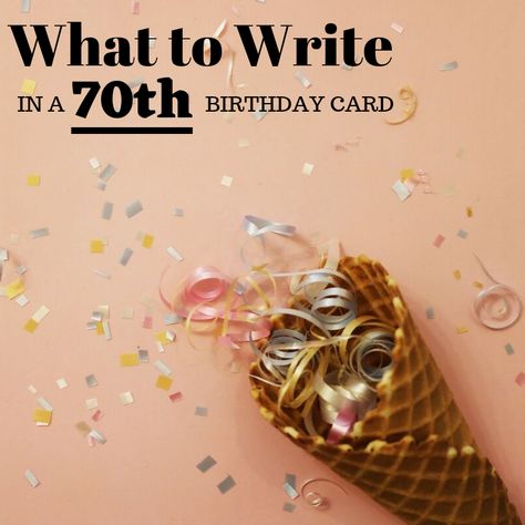 70th Birthday Wishes, Sayings, and Quotes to Write in a Card 70th Birthday Card Ideas, 70th Birthday Poems, 20th Birthday Wishes, 70th Birthday Party Ideas, Last Minute Birthday Gifts Diy, Funny Birthday Message, 70th Birthday Ideas, Party Image, Birthday Verses