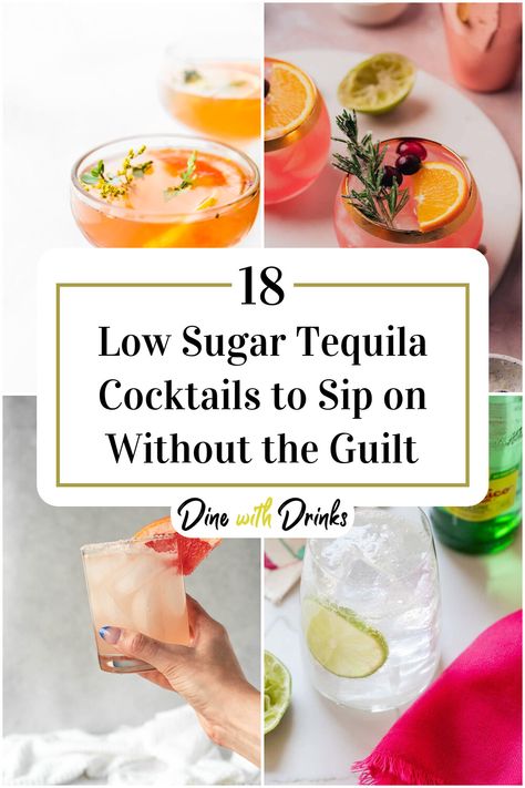 Collage of 4 low sugar tequila cocktails. Good Tequila Drinks, Light Tequila Cocktails, Tequila Cocktails Low Calorie, Easy Tequila Drinks Simple Cocktail Recipes, Low Cal Tequila Drinks, Healthy Tequila Cocktails, Easy Cocktail Recipes Tequila, Low Sugar Cocktails Alcoholic Drinks, Tequila Recipes Drink